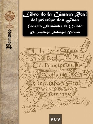 cover image of Libro de la Cámara Real del príncipe don Juan, oficios de su casa y servicio ordinario